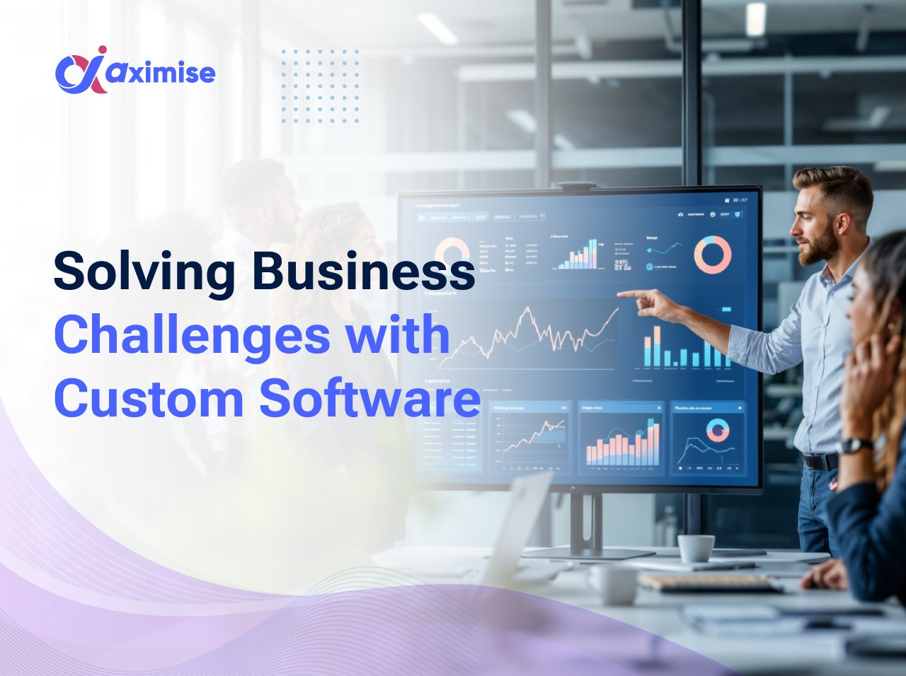 Solving Common Business Challenges with Custom Software
