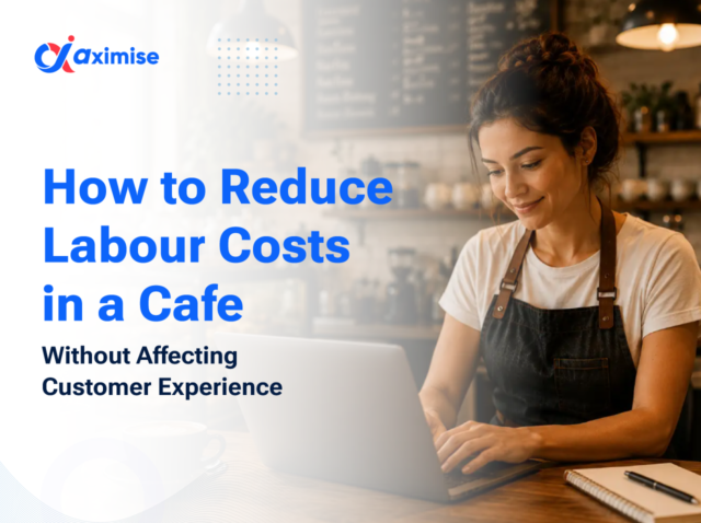 How-to-Reduce-Labour-Costs-in-a-Cafe-Without-Affecting-Customer-Experience-1 How to Reduce Labour Costs in a Cafe Without Affecting Customer Experience